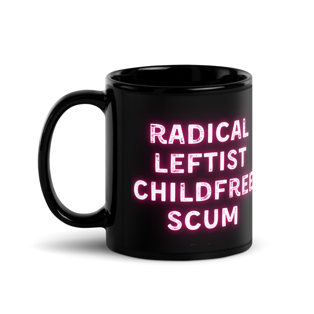Radical Leftist Childfree Scum | Mug