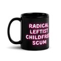 Radical Leftist Childfree Scum | Mug