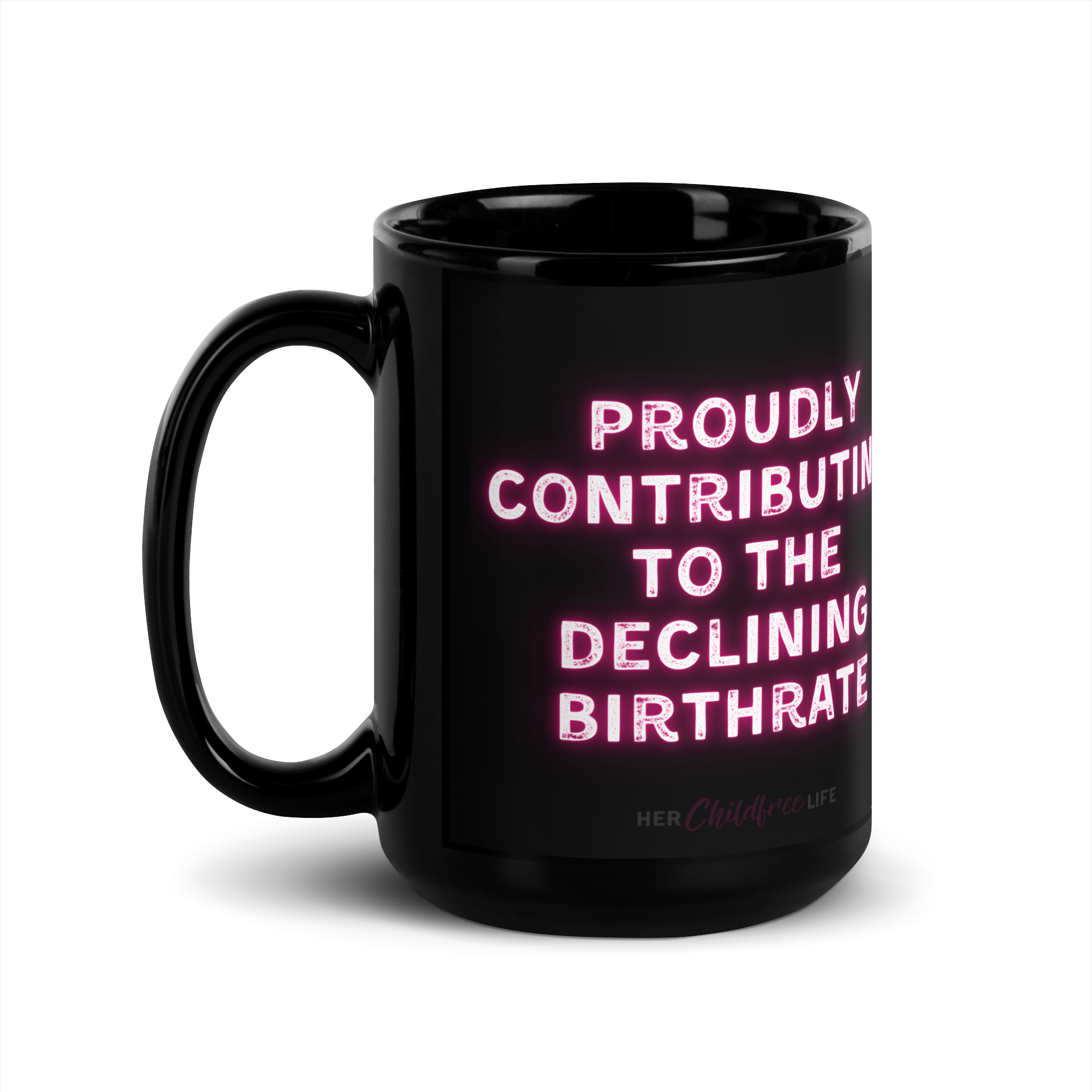 Proudly Contributing to the Declining Birthrate | Mug