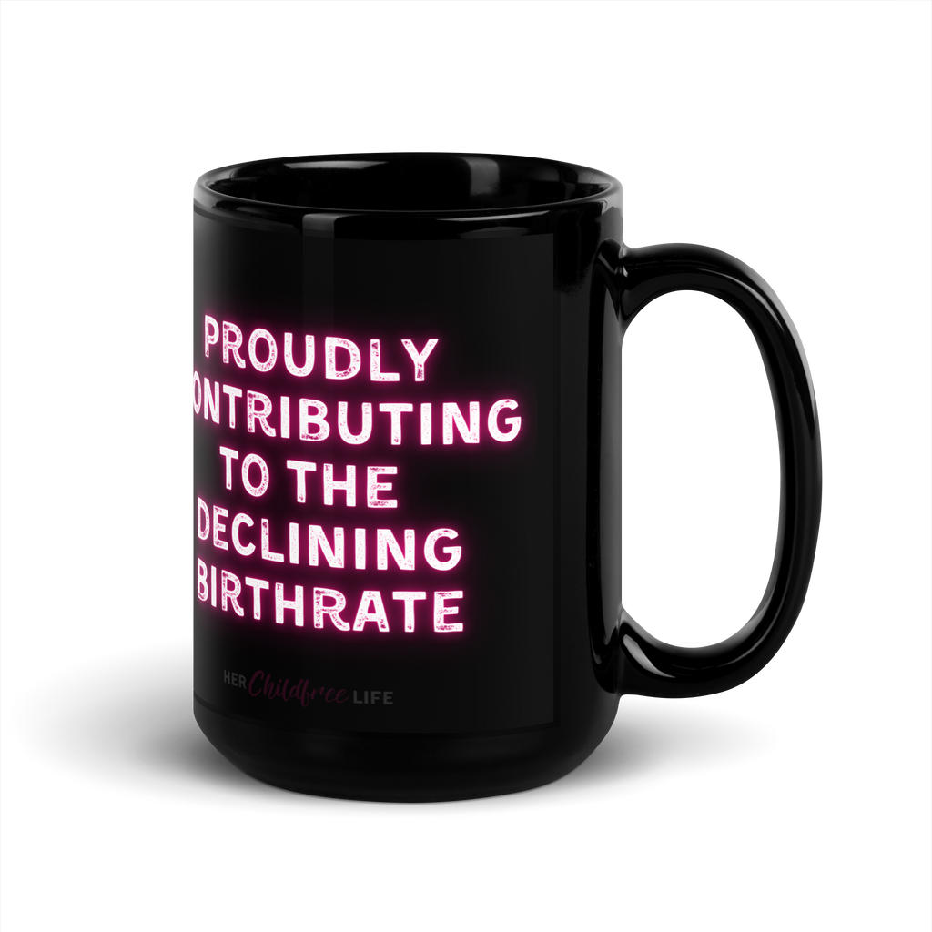 Proudly Contributing to the Declining Birthrate | Mug