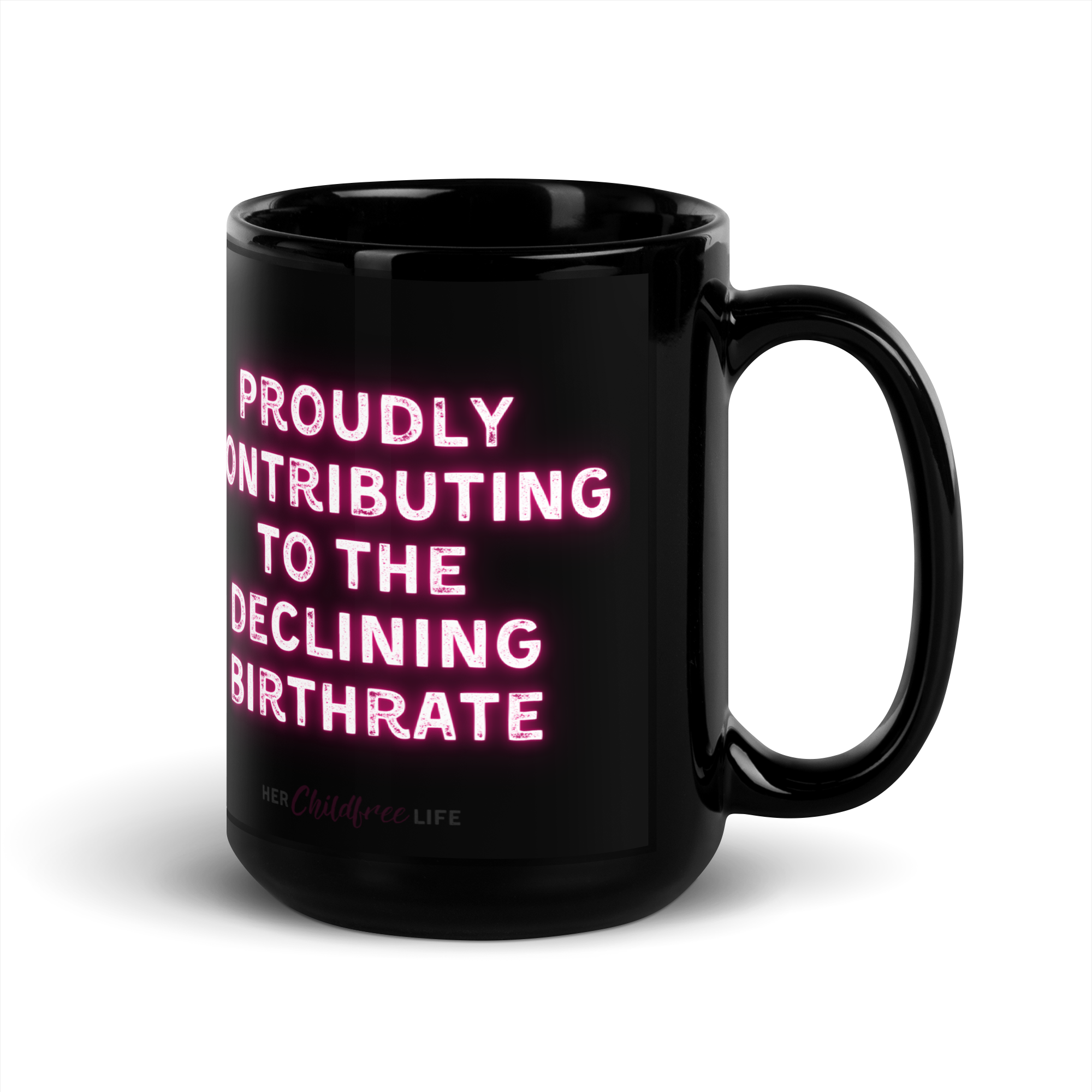 Proudly Contributing to the Declining Birthrate | Mug