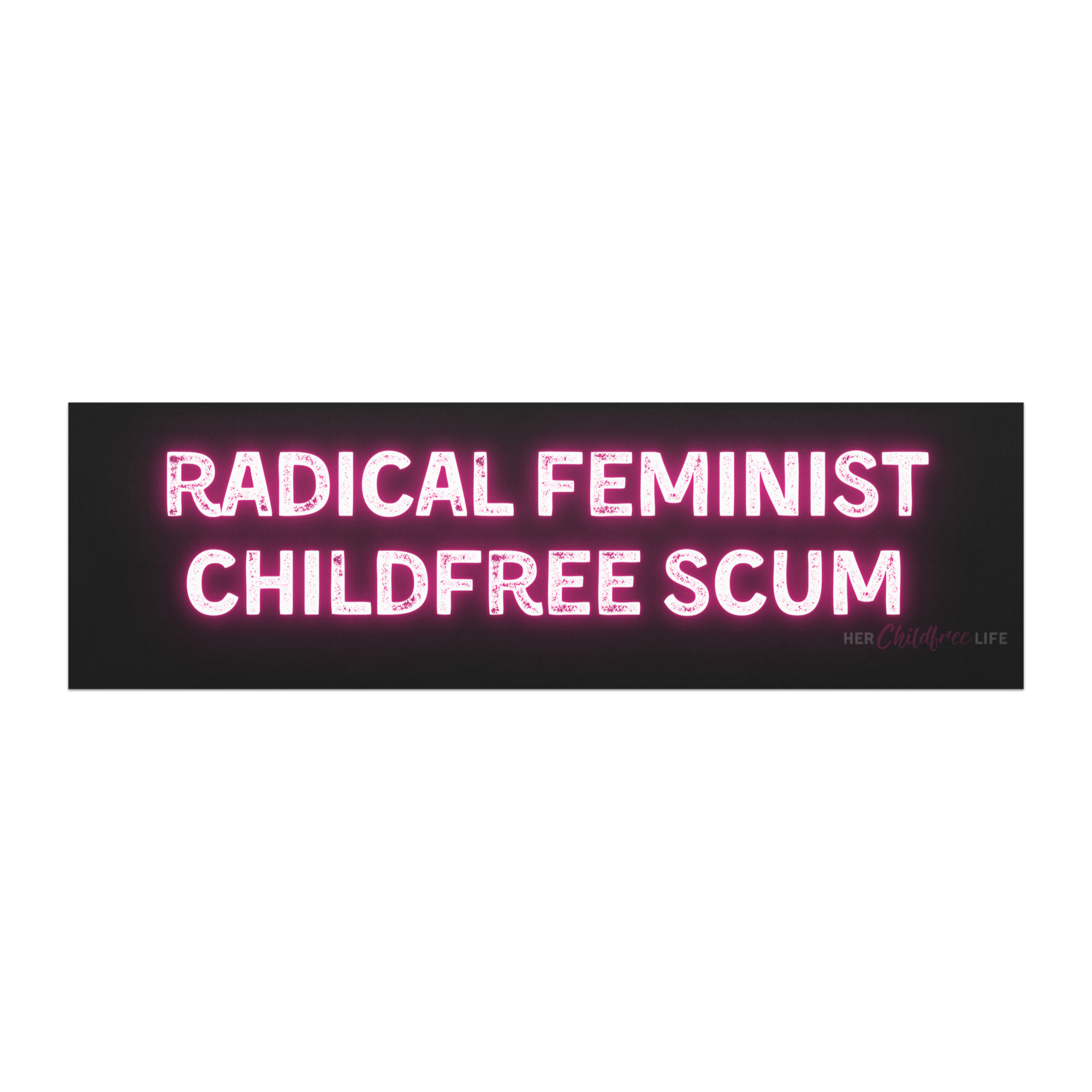 Radical Feminist Childfree Scum | Car Magnet