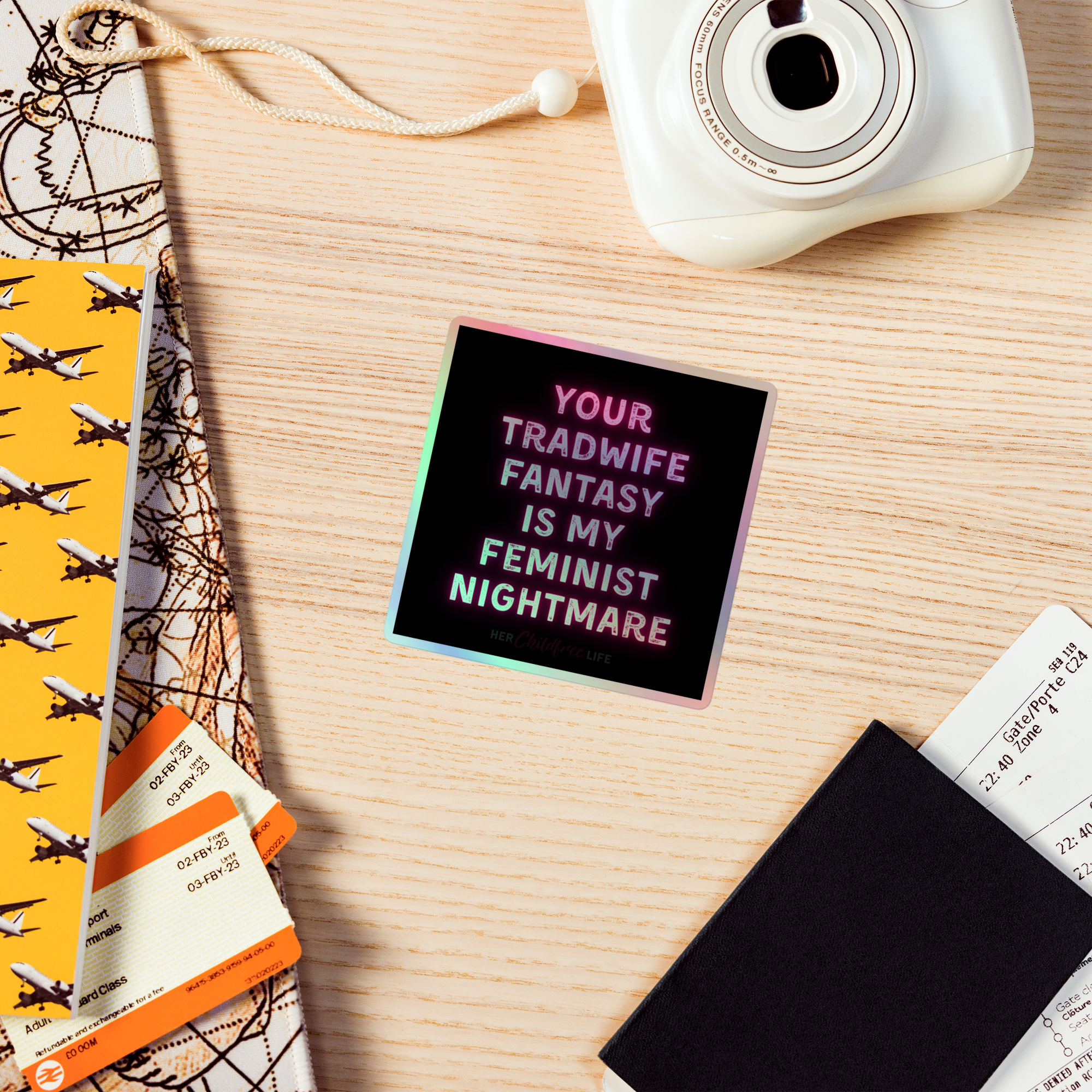 Your Tradwife Fantasy is My Feminist Nightmare | Holographic Sticker