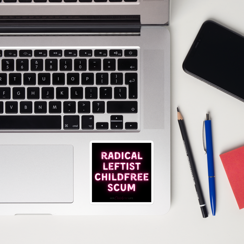 Radical Leftist Childfree Scum | Sticker