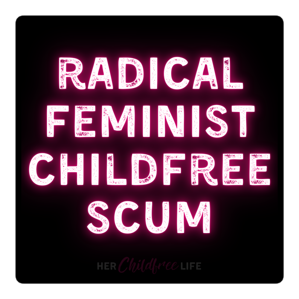 Radical Feminist Childfree Scum | Sticker