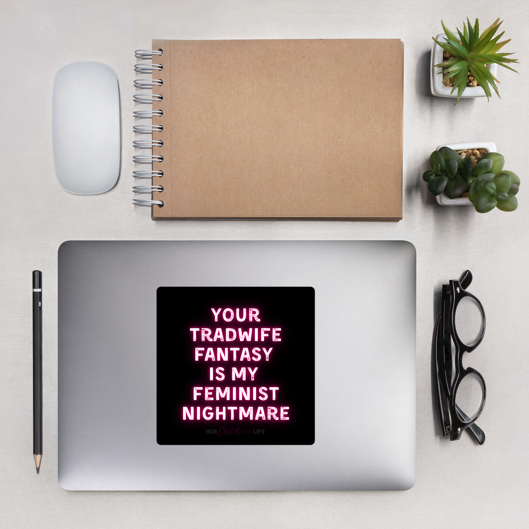 Your Tradwife Fantasy is My Feminist Nightmare | Sticker